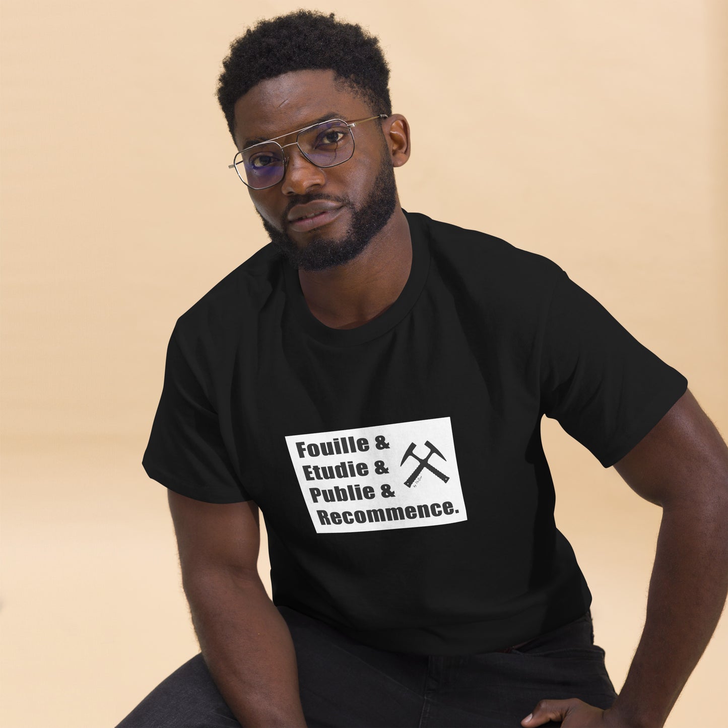 T-shirt "Fouille & Étudie & Publie & Recommence"